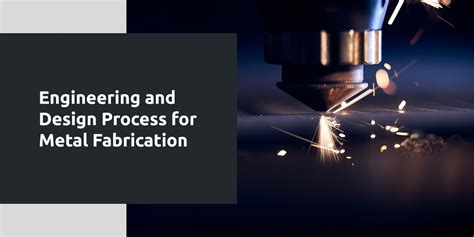 metal fabrication design|types of metal manufacturing processes.